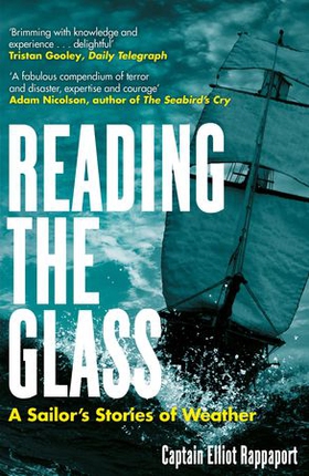 Reading the Glass - A Sailor's Stories of Weather (ebok) av Ukjent