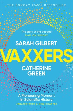 Vaxxers - A Pioneering Moment in Scientific History (ebok) av Sarah Gilbert