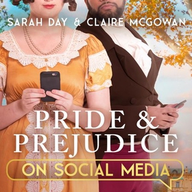 Pride and Prejudice on Social Media - The perfect gift for fans of Jane Austen (lydbok) av Sarah Day