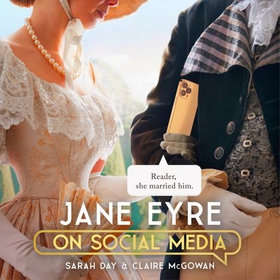 Jane Eyre on Social Media - The perfect gift for Brontë fans (lydbok) av Sarah Day