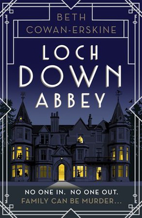 Loch Down Abbey - Downton Abbey meets locked-room mystery in this playful, humorous novel set in 1930s Scotland (ebok) av Beth Cowan-Erskine