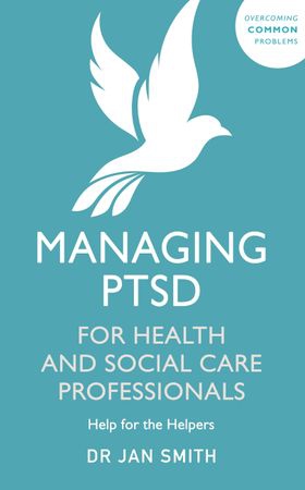Managing PTSD for Health and Social Care Professionals - Help for the Helpers (ebok) av Jan Smith