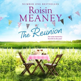 The Reunion - An emotional, uplifting story about sisters, secrets and second chances (lydbok) av Roisin Meaney
