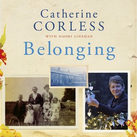 Belonging - One Woman's Search for Truth and Justice for the Tuam Babies (lydbok) av Catherine Corless