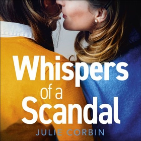 Whispers of a Scandal - a completely addictive psychological suspense thriller that will keep you hooked for 2022 (lydbok) av Julie Corbin