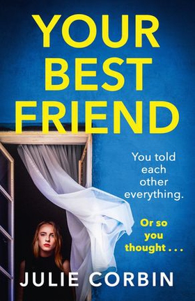 Your Best Friend - A completely gripping and unputdownable psychological thriller with a shocking twist (ebok) av Julie Corbin