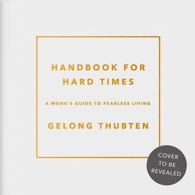 Handbook for Hard Times