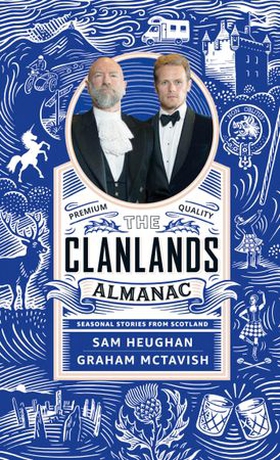 The Clanlands Almanac - Seasonal Stories from Scotland (ebok) av Sam Heughan