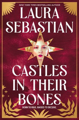 Castles in their Bones (ebok) av Laura Sebastian