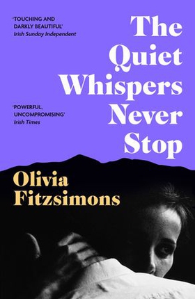 The Quiet Whispers Never Stop (ebok) av Olivia Fitzsimons