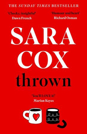 Thrown - The glorious feel-good Sunday Times Bestseller of love, friendship and pottery (ebok) av Ukjent