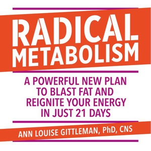 Radical Metabolism (lydbok) av Ann Louise Git