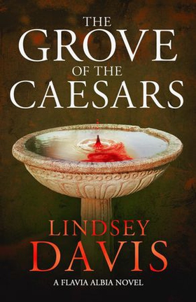 The Grove of the Caesars (ebok) av Lindsey Davis