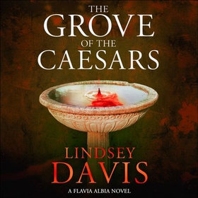 The Grove of the Caesars (lydbok) av Lindsey Davis