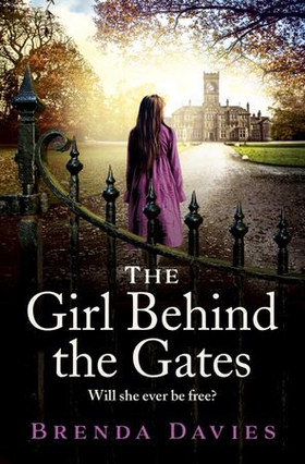 The Girl Behind the Gates - The gripping, heart-breaking historical bestseller based on a true story (ebok) av Brenda Davies