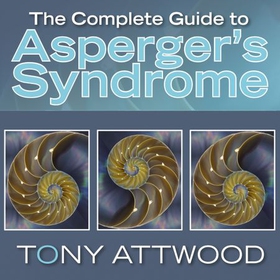 The Complete Guide to Asperger's Syndrome (lydbok) av Dr Anthony Attwood