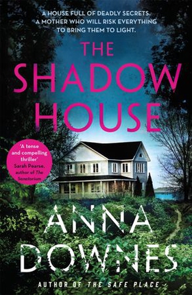 The Shadow House - A haunting psychological suspense thriller that will keep you hooked for 2022 (ebok) av Anna Downes