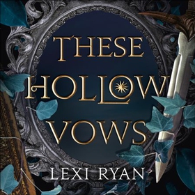 These Hollow Vows - the seductive BookTok romantasy sensation! (lydbok) av Lexi Ryan