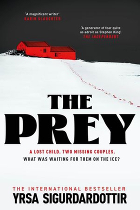 The Prey - the gripping international bestseller and Sunday Times Crime Book of the Year 2023 (ebok) av Yrsa Sigurdardottir