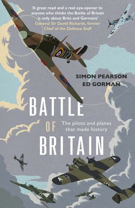 Battle of Britain - The pilots and planes that made history (ebok) av Simon Pearson