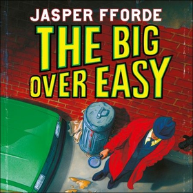 The Big Over Easy - Nursery Crime Adventures 1 (lydbok) av Jasper Fforde