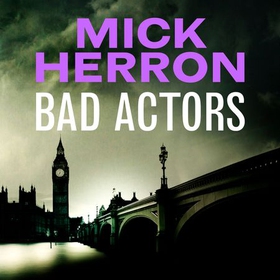 Bad Actors - The Instant #1 Sunday Times Bestseller (lydbok) av Mick Herron