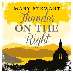 Thunder on the Right (lydbok) av Mary Stewart