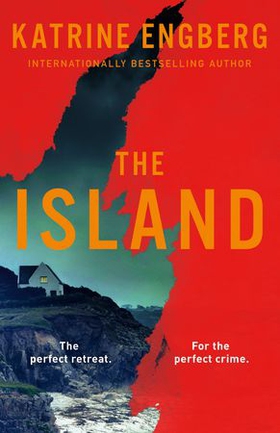 The Island - the next gripping Scandinavian noir thriller from the international bestseller for 2023 (ebok) av Katrine Engberg