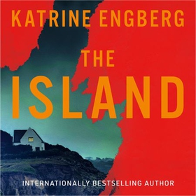 The Island - the next gripping Scandinavian noir thriller from the international bestseller for 2023 (lydbok) av Katrine Engberg