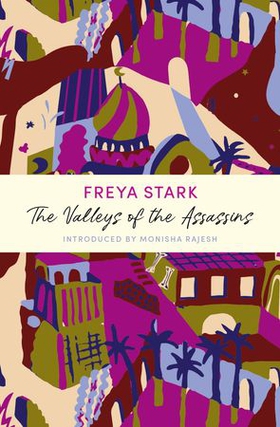 The Valleys of the Assassins - A John Murray Journey (ebok) av Freya Stark