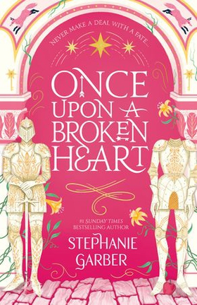 Once Upon A Broken Heart - the New York Times bestseller (ebok) av Stephanie Garber