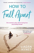 How to Fall Apart
