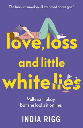 Love, Loss and Little White Lies - The funniest novel you'll ever read about grief (ebok) av Ukjent