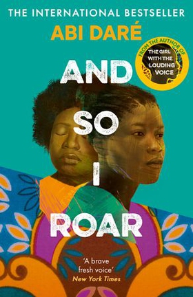 And So I Roar - The new novel from the author of the word of mouth hit The Girl with the Louding Voice (ebok) av Abi Daré