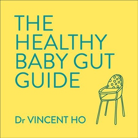 The Healthy Baby Gut Guide