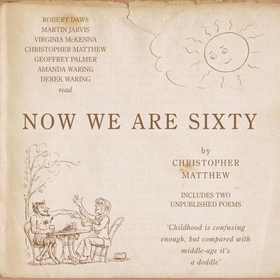 Now We Are Sixty (lydbok) av Christopher Matthew