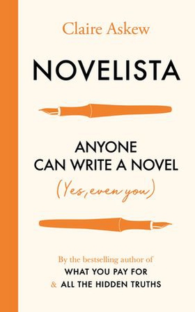Novelista - Anyone can write a novel. Yes, even you. (ebok) av Claire Askew