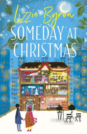 Someday at Christmas - An Adorable Cosy Festive Romance (ebok) av Lizzie Byron
