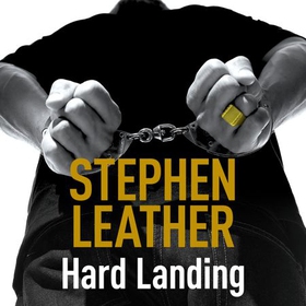 Hard Landing - The 1st Spider Shepherd Thriller (lydbok) av Stephen Leather