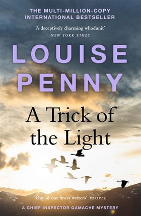 A Trick of the Light - thrilling and page-turning crime fiction from the author of the bestselling Inspector Gamache novels (ebok) av Louise Penny