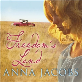 Freedom's Land (lydbok) av Anna Jacobs