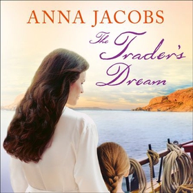 The Trader's Dream - The Traders, Book 3 (lydbok) av Anna Jacobs