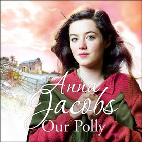Our Polly (lydbok) av Anna Jacobs