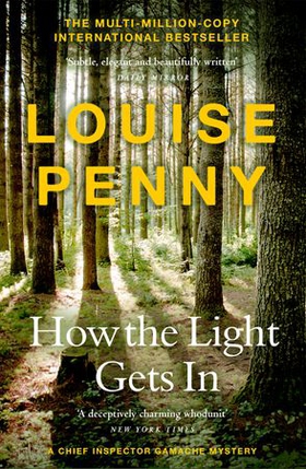 How The Light Gets In - thrilling and page-turning crime fiction from the author of the bestselling Inspector Gamache novels (ebok) av Louise Penny