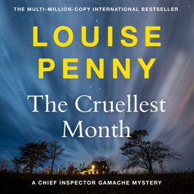 The Cruellest Month - thrilling and page-turning crime fiction from the author of the bestselling Inspector Gamache novels (lydbok) av Louise Penny
