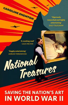 National Treasures - Saving The Nation's Art in World War II (ebok) av Caroline Shenton