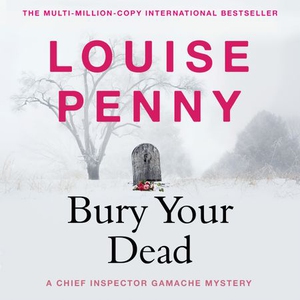 Bury Your Dead (lydbok) av Louise Penny