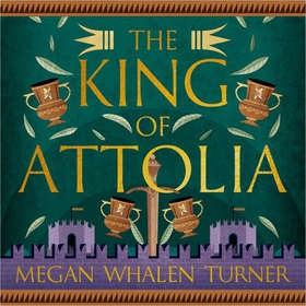 The King of Attolia - The third book in the Queen's Thief series (lydbok) av Megan Whalen Turner