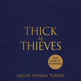 Thick as Thieves - The fifth book in the Queen's Thief series (lydbok) av Megan Whalen Turner