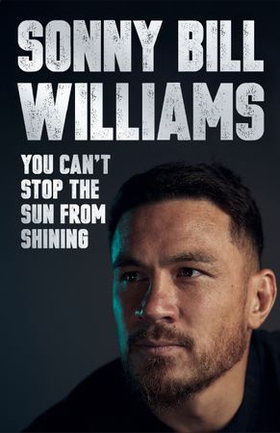 You Can't Stop The Sun From Shining (ebok) av Sonny Bill Williams